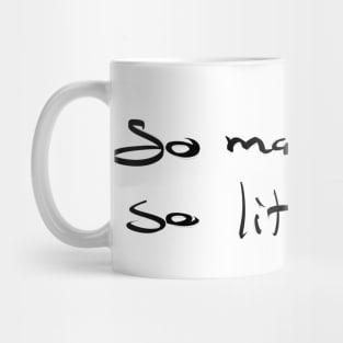 So many book, so little time Mug